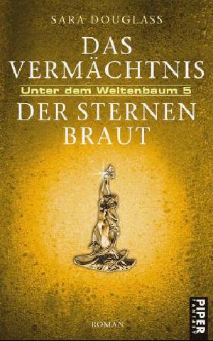 [Weltenbaum 05] • Das Vermächtnis der Sternenbraut